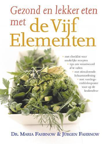 Gezond en lekker eten met de vijf elementen 9789063784171, Boeken, Gezondheid, Dieet en Voeding, Gelezen, Verzenden
