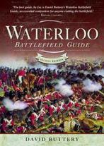 9781526731081 Waterloo Battlefield Guide, Boeken, Verzenden, Nieuw, David Buttery