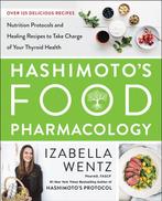 9780062571595 Hashimotos Food Pharmacology Nutrition Prot..., Boeken, Verzenden, Nieuw, Izabella Wentz