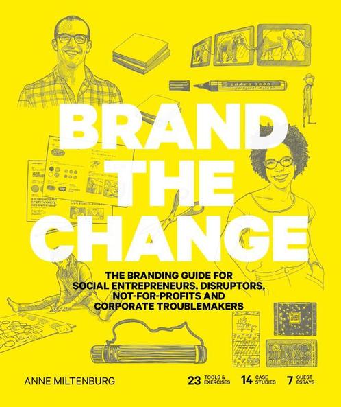 Brand the Change The Branding Guide for social 9789063694784, Boeken, Studieboeken en Cursussen, Zo goed als nieuw, Verzenden