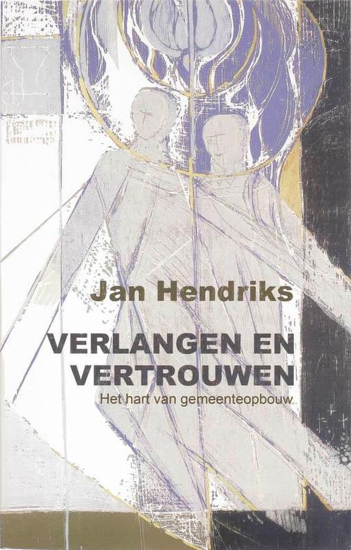 Verlangen en vertrouwen 9789043514484 Jan Hendriks, Boeken, Godsdienst en Theologie, Gelezen, Verzenden