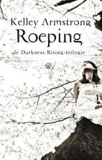 Roeping - NL - Kelley Armstrong - Paperback, Boeken, Fantasy, Ophalen of Verzenden, Gelezen, Kelley Armstrong
