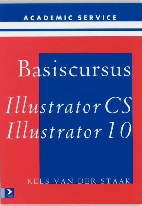 Basiscursus Illustrator CS 9789039520666 K. van der Staak, Boeken, Informatica en Computer, Gelezen, Verzenden