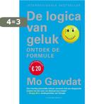 De logica van geluk 9789493095076 Mo Gawdat, Boeken, Verzenden, Gelezen, Mo Gawdat