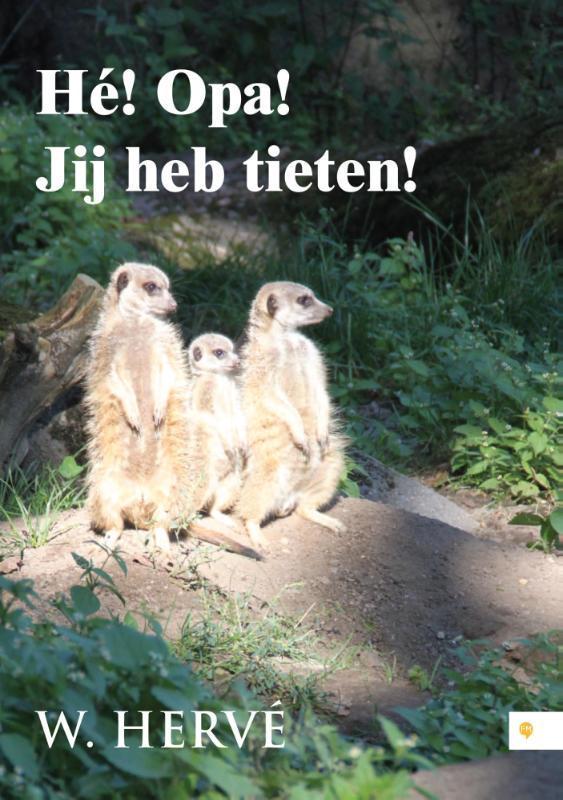 Hé! Opa! Jij hebt tieten! 9789048438648 W. Hervé, Boeken, Gezondheid, Dieet en Voeding, Gelezen, Verzenden