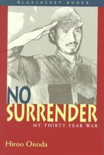 9781557506634 No Surrender My Thirty Year War | Tweedehands, Zo goed als nieuw, Hiroo Onoda, Verzenden