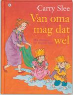 Van oma mag dat wel 9789044308617 Carry Slee, Boeken, Verzenden, Gelezen, Carry Slee