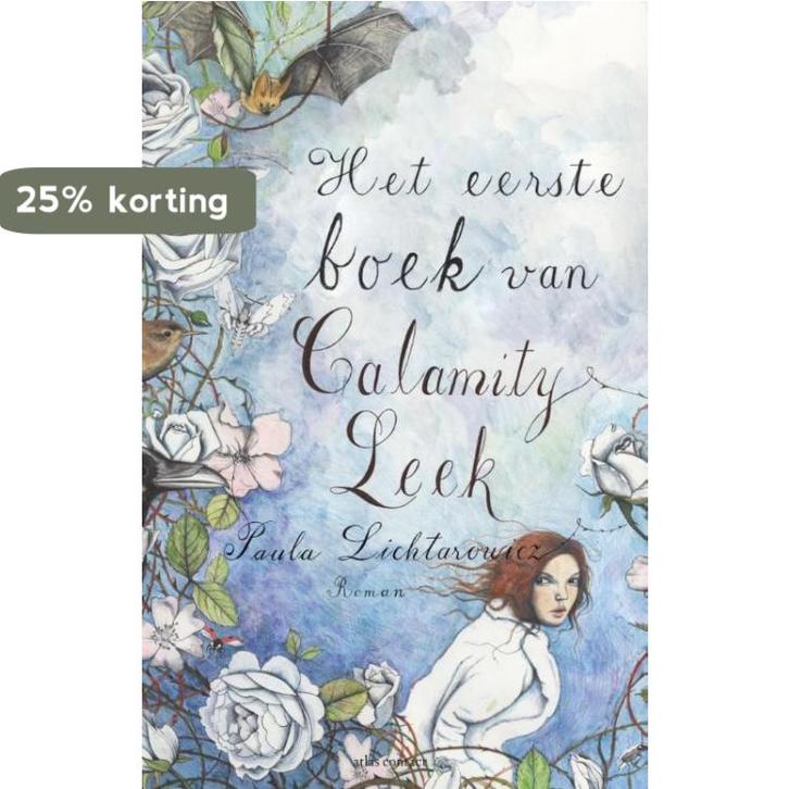 Het eerste boek van Calamity Leek 9789025441319, Boeken, Romans, Zo goed als nieuw, Verzenden