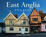 East Anglia Villages 9781847461285 John Potter, Boeken, Taal | Engels, Verzenden, Zo goed als nieuw, John Potter