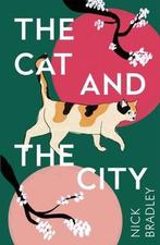The Cat and The City 9781786499882 Bradley, Verzenden, Zo goed als nieuw, Bradley