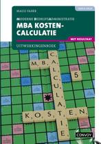 MBA Kostencalculatie met resultaat bij 4e druk 9789463172899, Boeken, Verzenden, Zo goed als nieuw