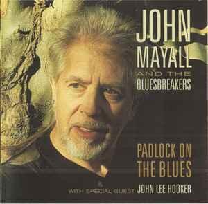 cd - John Mayall &amp; The Bluesbreakers - Padlock On The..., Cd's en Dvd's, Cd's | Overige Cd's, Zo goed als nieuw, Verzenden