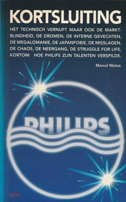 Kortsluiting.hoe philips.... 9789061683544 Marcel Metze, Boeken, Economie, Management en Marketing, Gelezen, Verzenden