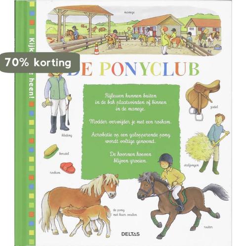 De ponyclub / Kijk om je heen! 9789044719116 Florence Toubon, Boeken, Overige Boeken, Gelezen, Verzenden