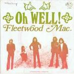 vinyl single 7 inch - Fleetwood Mac - Oh Well!, Zo goed als nieuw, Verzenden