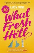 What Fresh Hell 9781409172239 Lucy Vine, Verzenden, Zo goed als nieuw, Lucy Vine