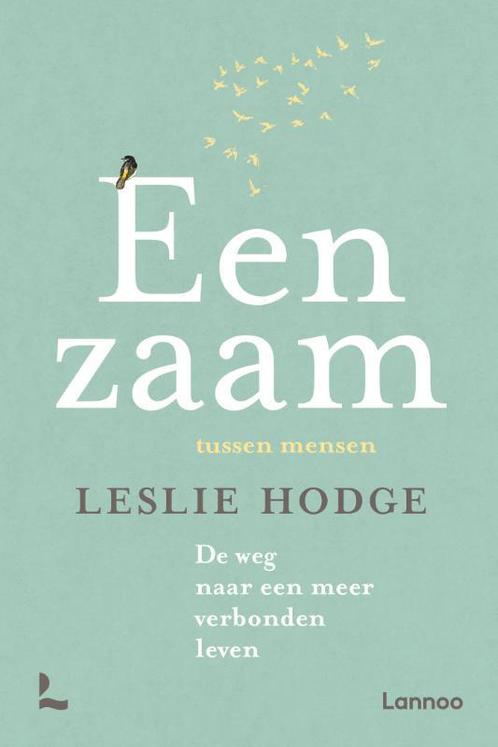 Eenzaam tussen mensen 9789401463638 Leslie Hodge, Boeken, Psychologie, Zo goed als nieuw, Verzenden