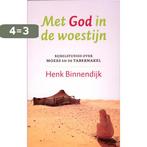 Met God in de woestijn 9789029796484 Henk Binnendijk, Boeken, Verzenden, Gelezen, Henk Binnendijk