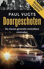 Doorgeschoten 9789491567711 Paul Vugts, Verzenden, Gelezen, Paul Vugts