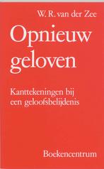 Opnieuw geloven 9789023919384 W.R. van der Zee, Boeken, Verzenden, Gelezen, W.R. van der Zee