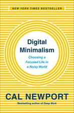 9780525536512 Digital Minimalism Choosing a Focused Life ..., Verzenden, Zo goed als nieuw, Cal Newport