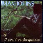 cd - Max Johns - I Could Be Dangerous, Cd's en Dvd's, Cd's | Jazz en Blues, Verzenden, Zo goed als nieuw
