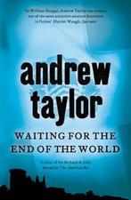 Waiting for the End of the World 9780340932926 Andrew Taylor, Verzenden, Gelezen, Andrew Taylor