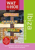 Ibiza & Formentera / Wat & Hoe select 9789021563084, Boeken, Reisgidsen, Verzenden, Gelezen, Wat & Hoe Select