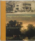 Magie van de Veluwezoom 9789058974709, Boeken, Verzenden, Gelezen