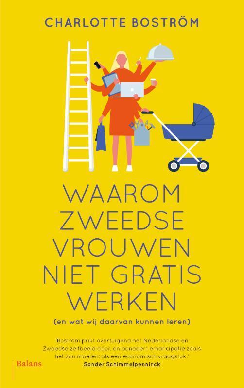 Waarom Zweedse vrouwen niet gratis werken (en wat wij, Boeken, Politiek en Maatschappij, Zo goed als nieuw, Verzenden