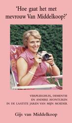 9789038929071 Hoe gaat het met mevrouw Van Middelkoop?, Verzenden, Nieuw, Gijs van Middelkoop