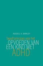 9789057125584 Twaalf principes voor het opvoeden van een ..., Boeken, Verzenden, Zo goed als nieuw, Russell A. Barkley