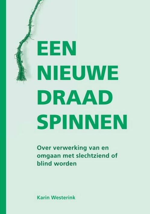 Een nieuwe draad spinnen 9789462472907 Karin Westerink, Boeken, Overige Boeken, Zo goed als nieuw, Verzenden
