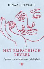 Het empathisch teveel 9789023449812 Ignaas Devisch, Boeken, Verzenden, Zo goed als nieuw, Ignaas Devisch