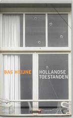 Hollandse Toestanden 9789044605945 Bas Heijne, Boeken, Verzenden, Zo goed als nieuw, Bas Heijne