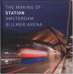 The making of Station Amsterdam Bijlmer ArenA 9789012129305, Boeken, Verzenden, Zo goed als nieuw, K. Rouw