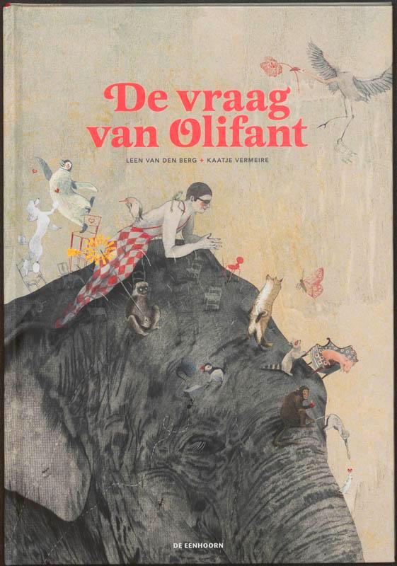 De vraag van Olifant 9789058387233 Leen van den Berg, Boeken, Prentenboeken en Plaatjesalbums, Gelezen, Verzenden