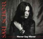 cd digi - Sari Schorr - Never Say Never, Zo goed als nieuw, Verzenden