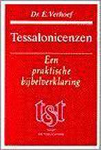 Tekst en toelichting Tessalonicenzen 9789024223183, Boeken, Godsdienst en Theologie, Gelezen, E. Verhoef, Verzenden