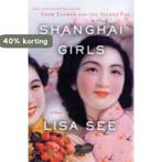 Shanghai Girls 9780812981506 Lisa See, Boeken, Verzenden, Gelezen, Lisa See