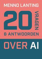20 vragen en antwoorden over AI 9789493282568 Menno Lanting, Boeken, Verzenden, Zo goed als nieuw, Menno Lanting