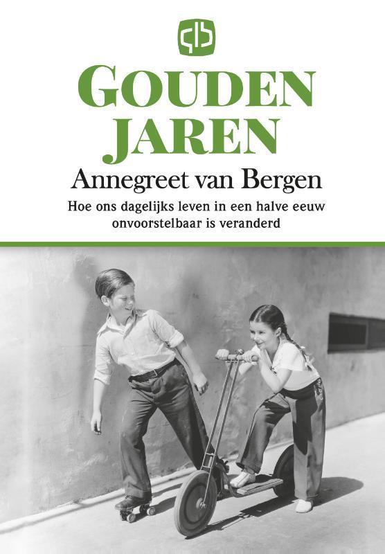 Gouden jaren 9789036432115 Annegreet van Bergen, Boeken, Politiek en Maatschappij, Gelezen, Verzenden