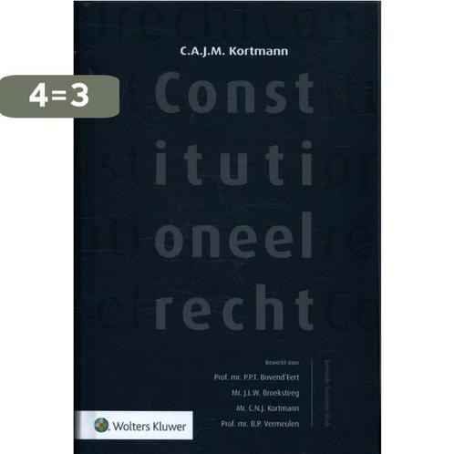 Constitutioneel recht 9789013117585 C.A.J.M. Kortmann, Boeken, Wetenschap, Zo goed als nieuw, Verzenden