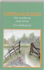Voortgaan op je pad 9789020250923 E. Pierrakos, Verzenden, Gelezen, E. Pierrakos