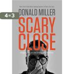 Scary Close 9780785213185 Donald Miller, Verzenden, Zo goed als nieuw, Donald Miller