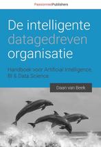 Boek De intelligente, datagedreven organisatie 9789082809121, Boeken, Verzenden, Zo goed als nieuw