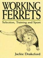 Working ferrets: selection, training and sport by Jackie, Gelezen, Jackie Drakeford, Verzenden
