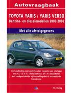 2003 - 2006 TOYOTA YARIS - VERSO BENZINE & DIESEL VRAAGBAAK, Auto diversen, Handleidingen en Instructieboekjes