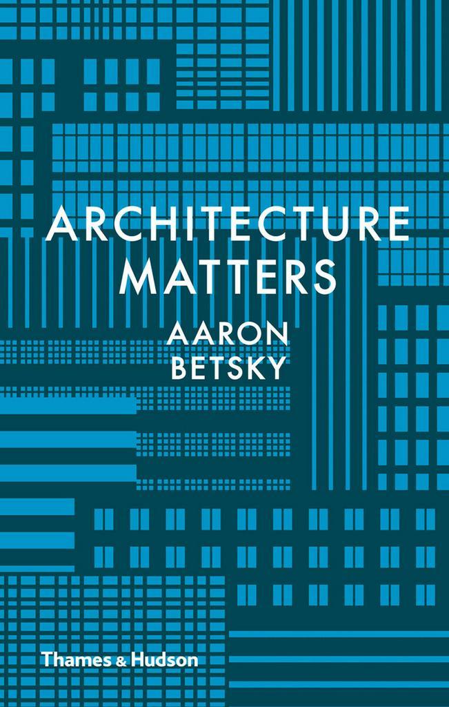 Architecture matters 9780500519080 Aaron Betsky, Boeken, Taal | Engels, Gelezen, Verzenden