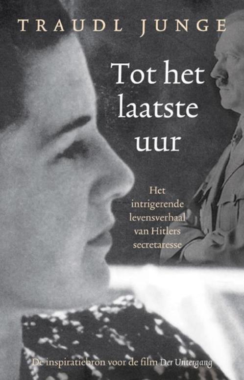 Tot het laatste uur 9789021549125 Traudl Junge, Boeken, Literatuur, Gelezen, Verzenden